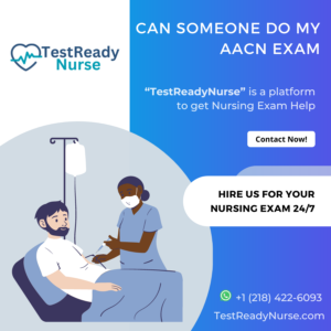 Can Someone Do My AACN Exam For Me?