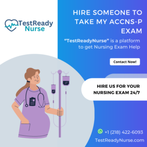 Hire Someone to Take My ACCNS-P Exam